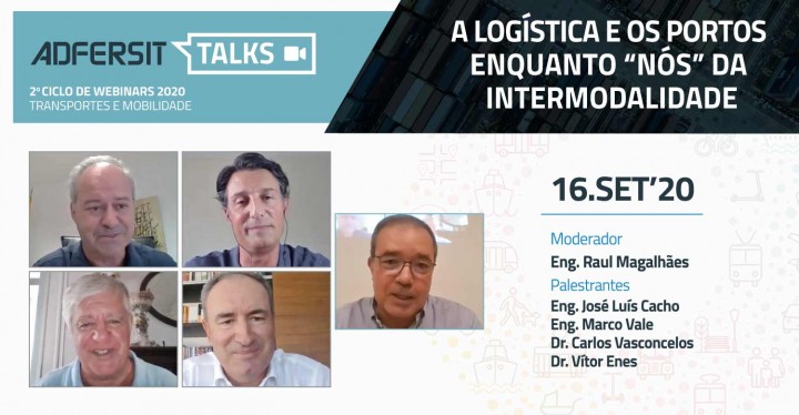ADFERSIT TALKS - “A Logística e o Portos enquanto “NÓS” da Intermodalidade”